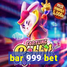 bar 999 bet